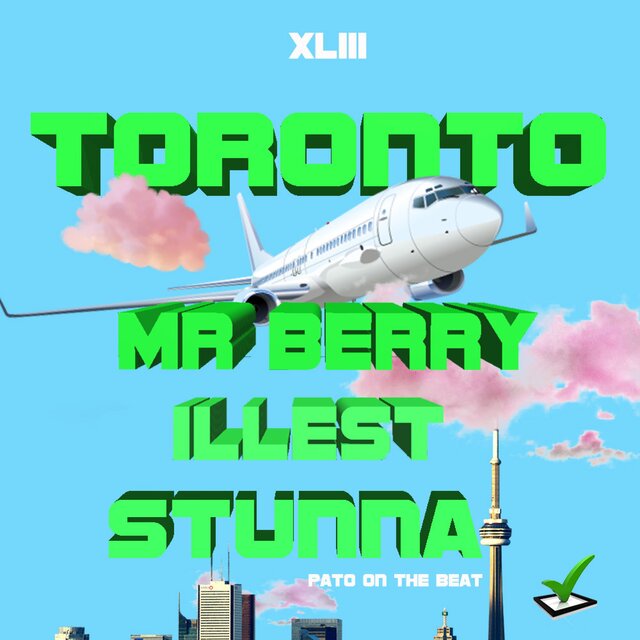 Toronto (feat. Mr Berry, Illest, Stunna & Pato on the beat)