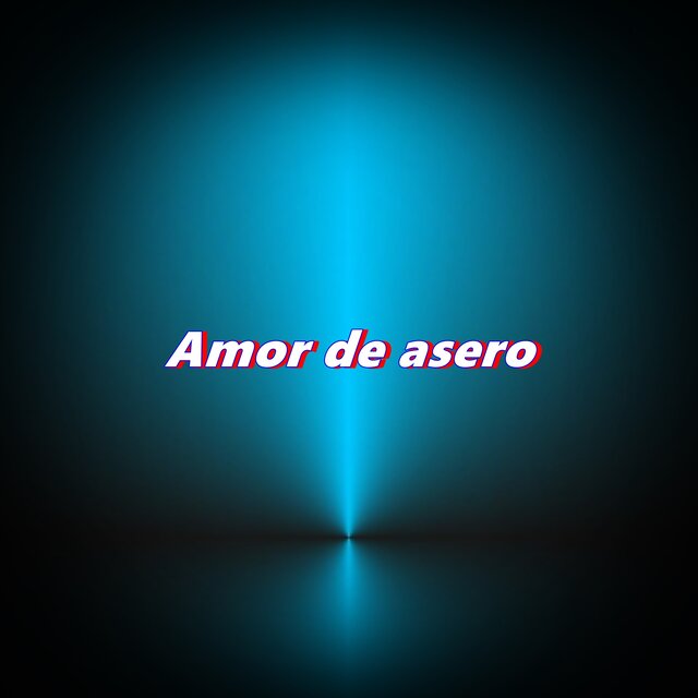Amor de asero