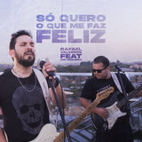 Só Quero o Que Me Faz Feliz