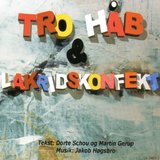 Tro, Håb og Lakridskonfekt