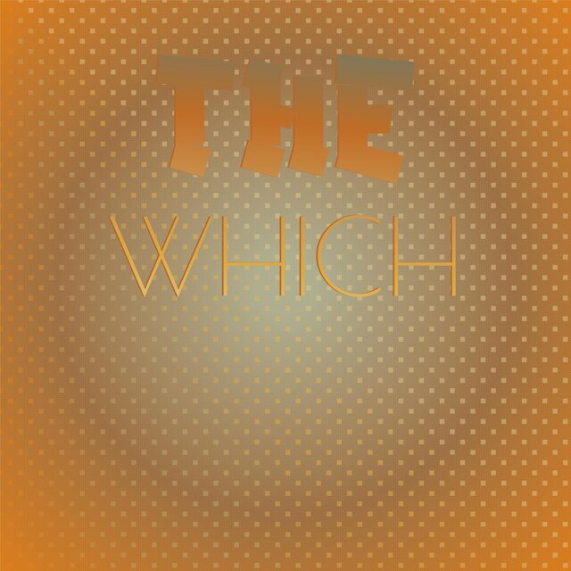 The Which