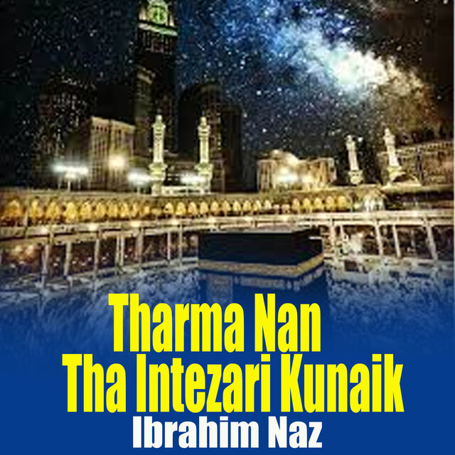 Tharma Nan Tha Intezari Kunaik