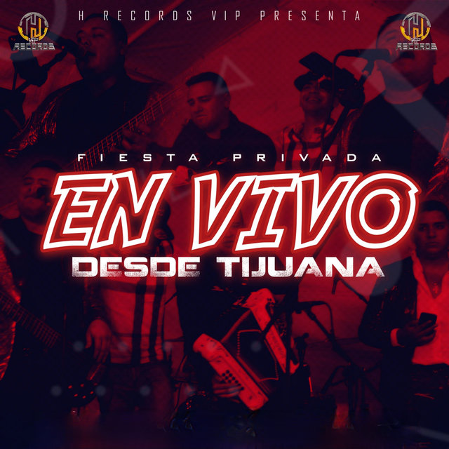 Fiesta Privada En Vivo Desde Tijuana