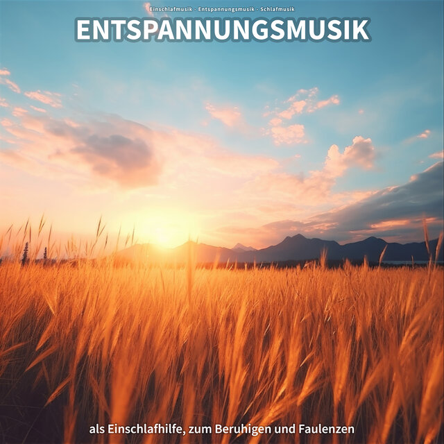 Entspannungsmusik als Einschlafhilfe, zum Beruhigen und Faulenzen