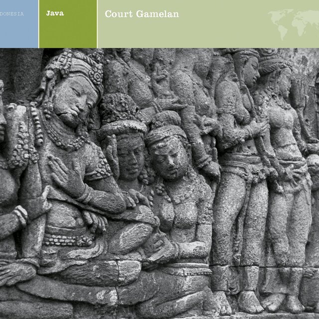 EXPLORER SERIES: INDONESIA - Java: Court Gamelan