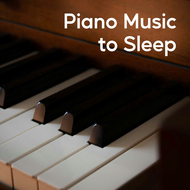 Piano Music to Sleep