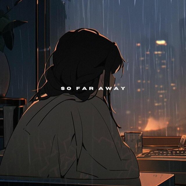 so far away