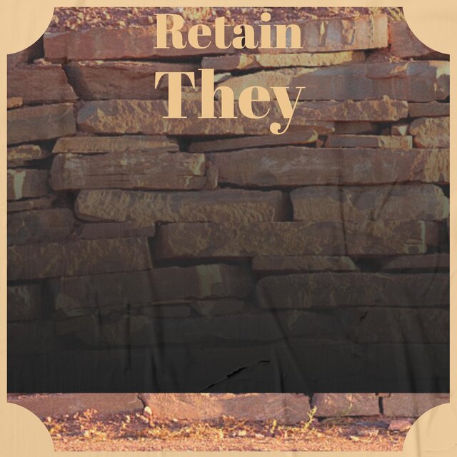 Retain They