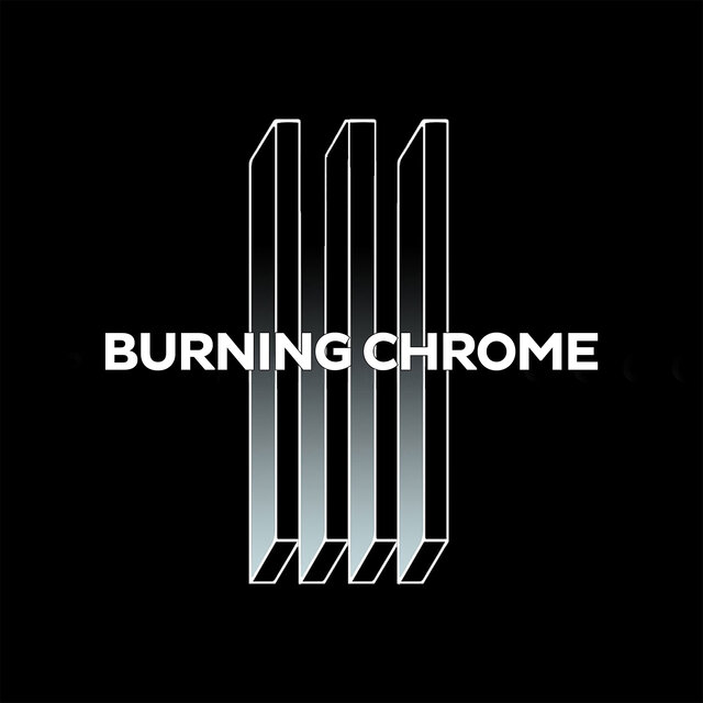 Burning Chrome