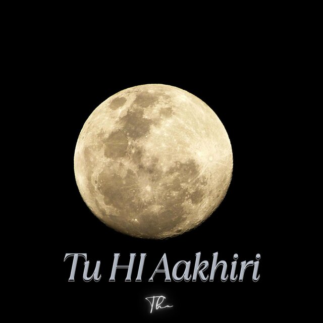 tu hi aakhiri tha