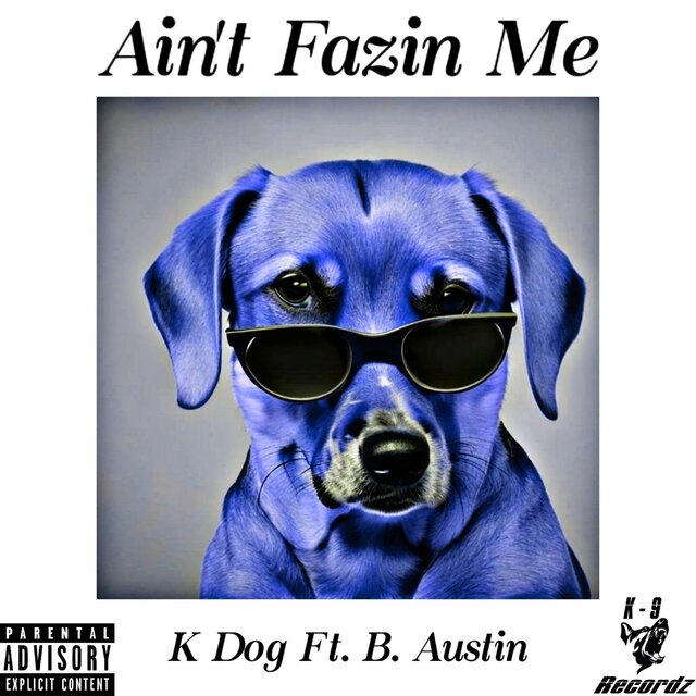 Ain't Fazin Me (feat. B. Austin)