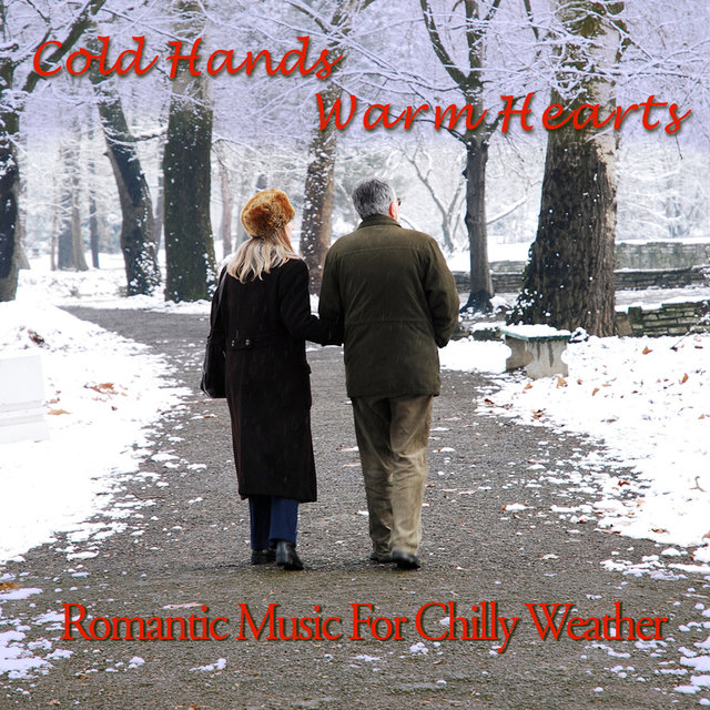 Cold Hands, Warm Hearts: Romantic Music for Chilly Weather