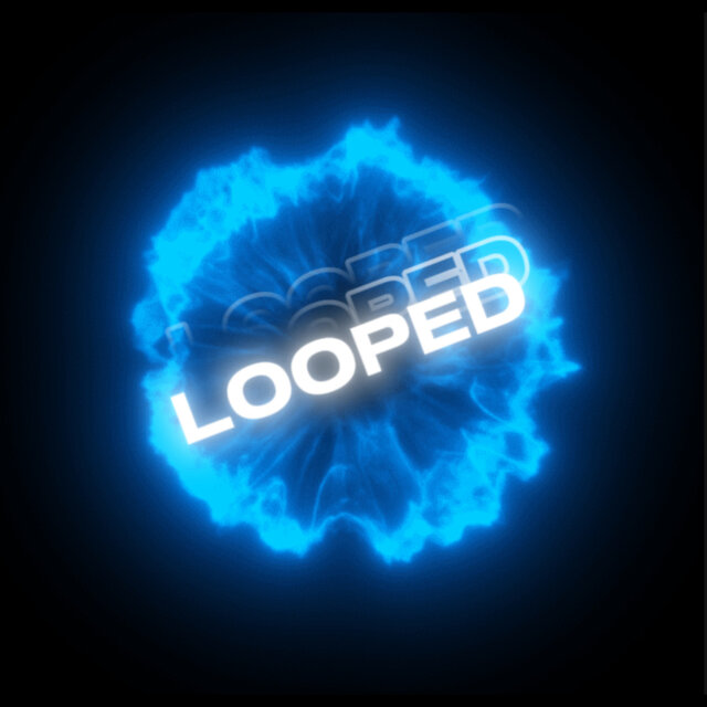 LOOPED