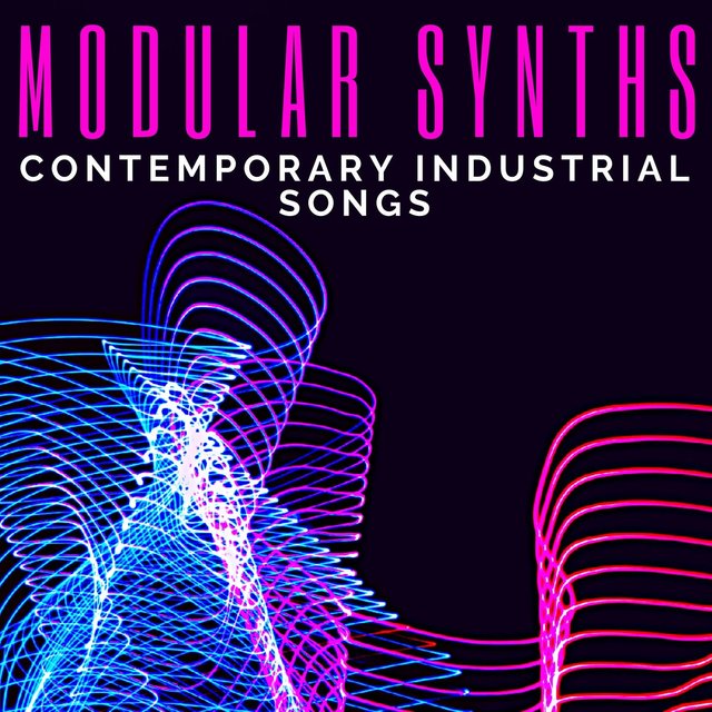 Modular Synths: Contemporary Industrial Songs