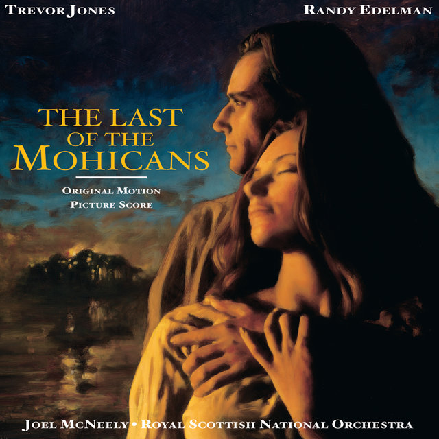 The Last Of The Mohicans (Original Motion Picture Score)
