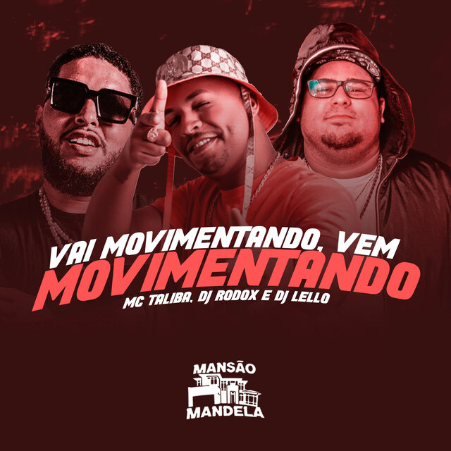 Vai Movimentando, Vem Movimentando