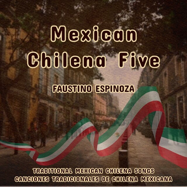 Mexican Chilena Five