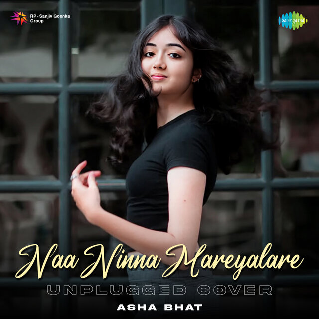 Naa Ninna Mareyalare (Unplugged Cover)