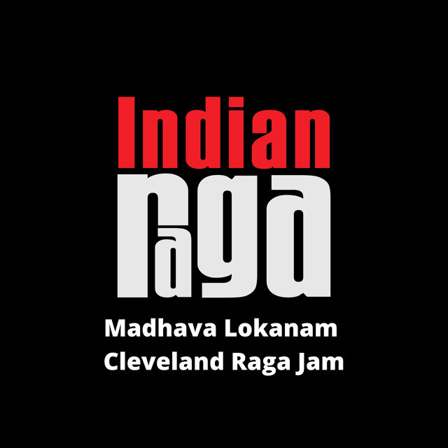 Madhava Lokanam - Cleveland Raga Jam