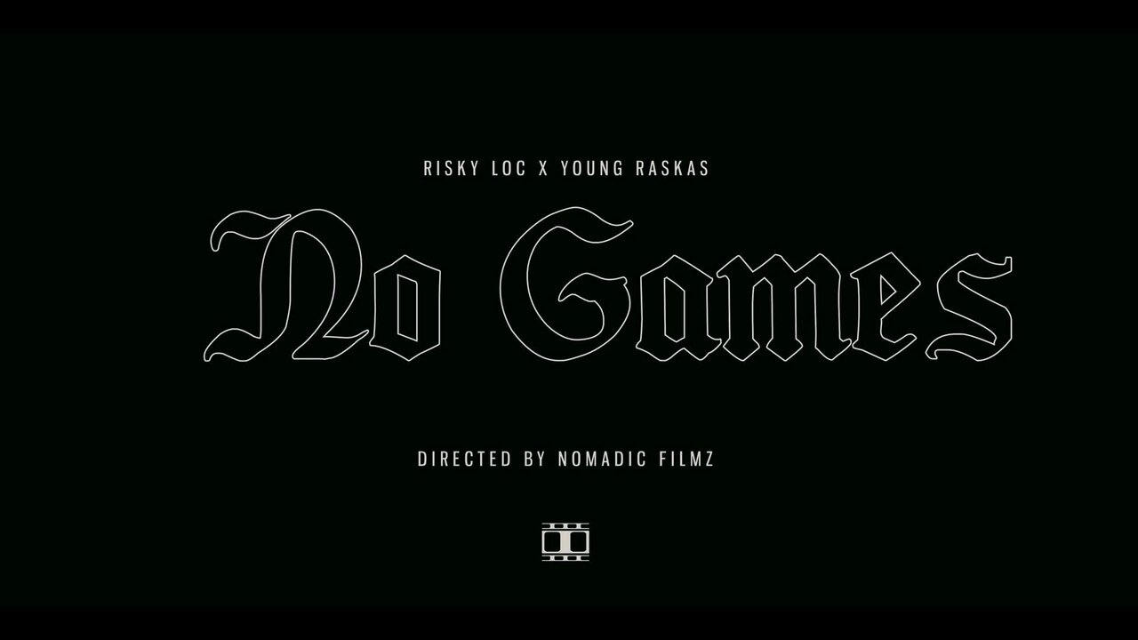 No Games (feat. Young Raskas)