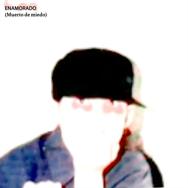 Enamorado (muerto de miedo)
