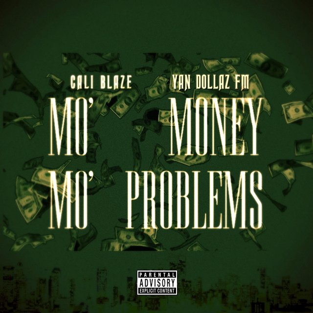 Mo' Money, Mo' Problems (feat. Yan Dollaz FM)