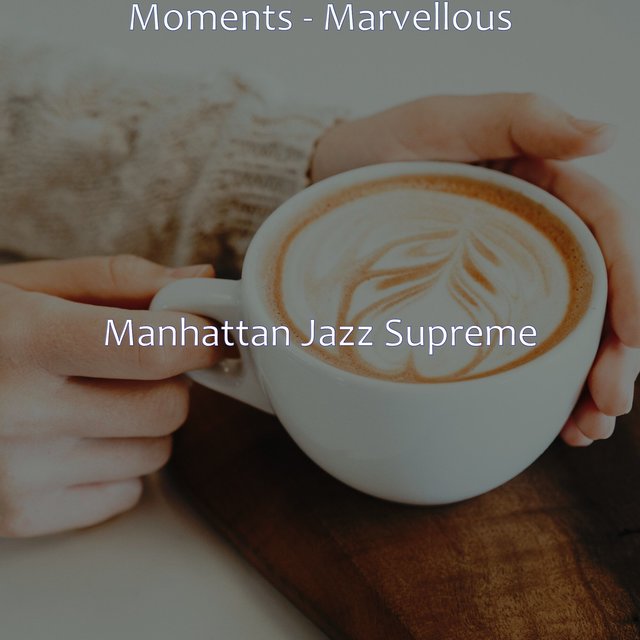 Moments - Marvellous