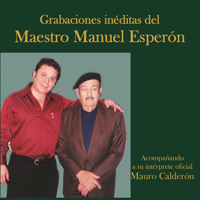 Mauro Calderón  -  Grabaciones Inéditas de Manuel Esperón