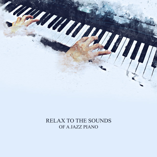 Relax to the Sounds of a Jazz Piano - Deep Sleep and Relief