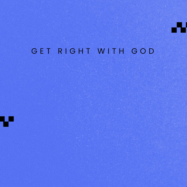 Get Right With God