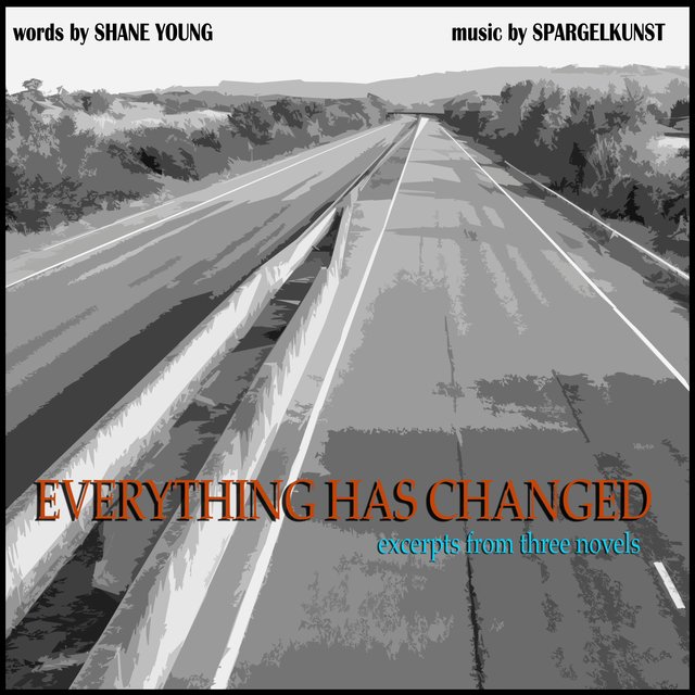 Everything Has Changed (Excerpts from Three Novels)
