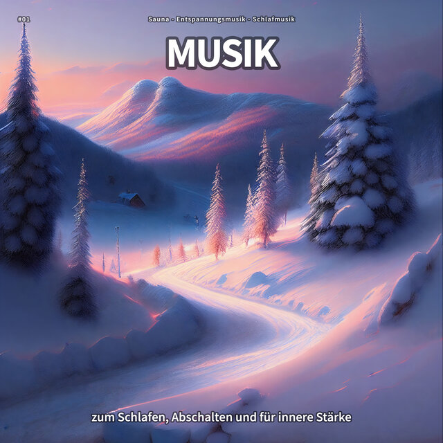 #01 Musik zum Schlafen, Abschalten und für innere Stärke