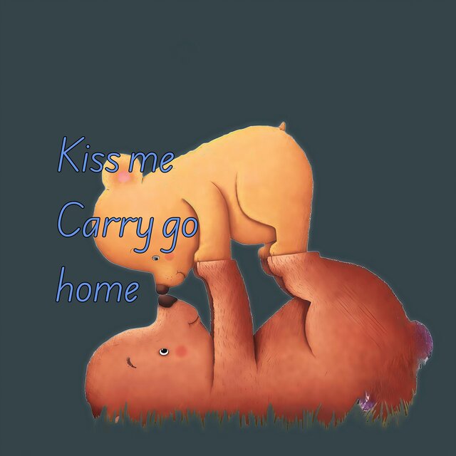 Kiss me carry go home (Remix)