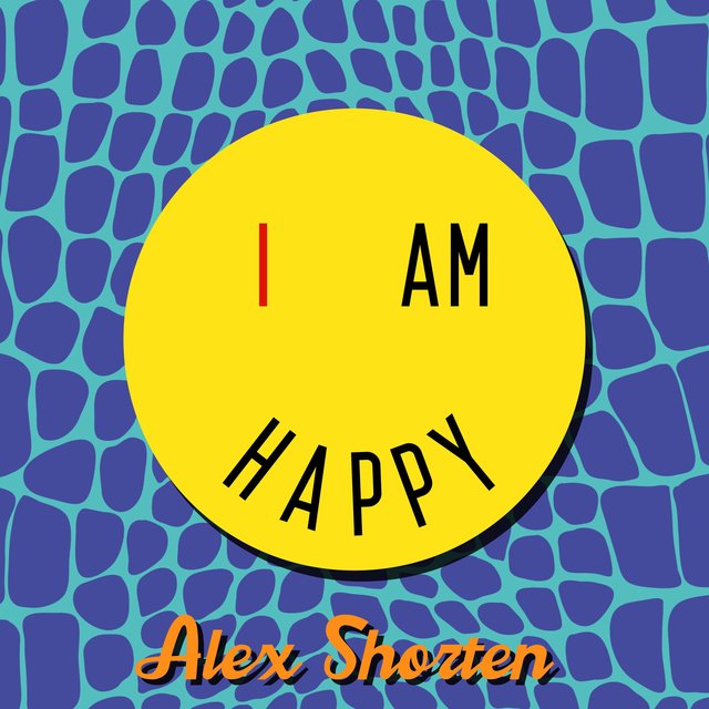 I Am Happy