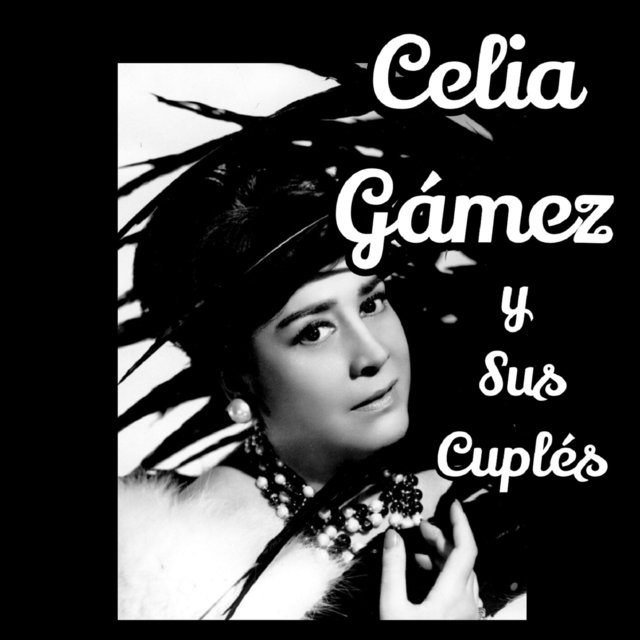 Celia Gámez y Sus Cuplés