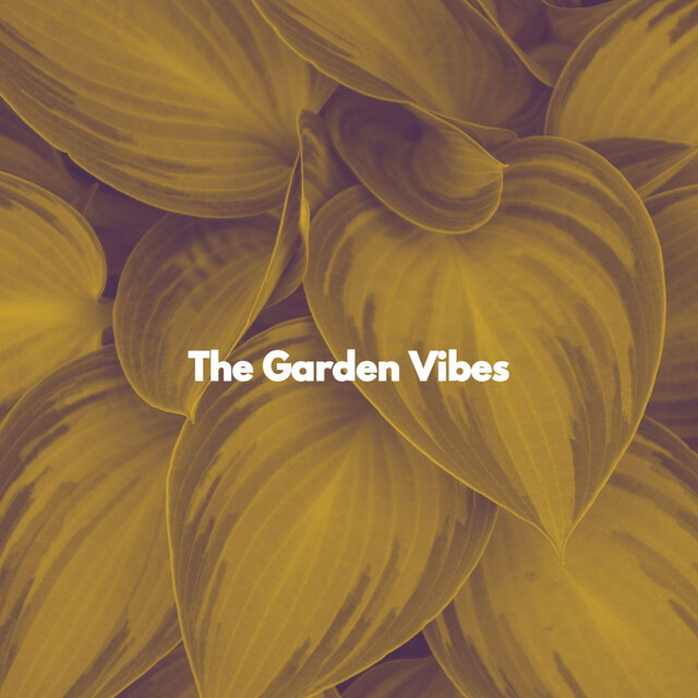 The Garden Vibes