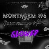 Montagem game 196 [ slowed + reverb full ]