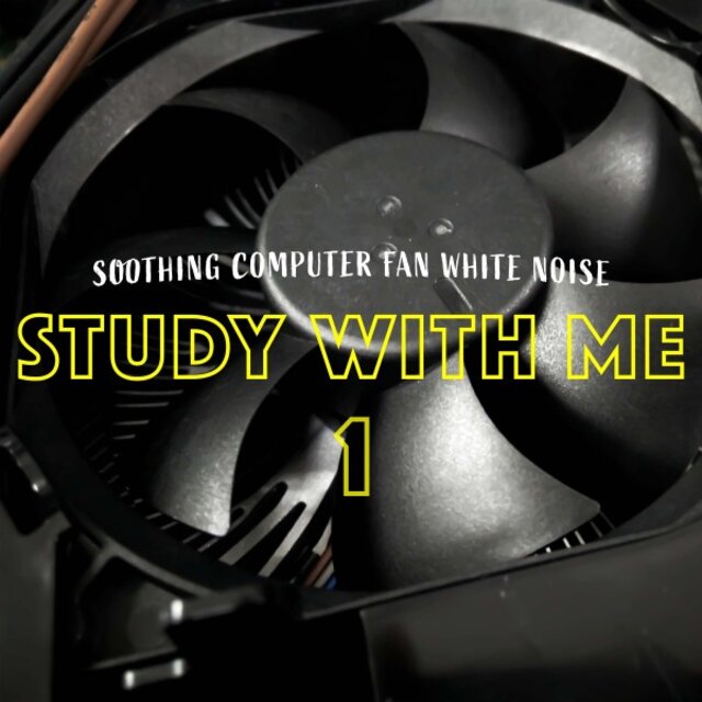 Study with Me: Soothing Computer Fan White Noise