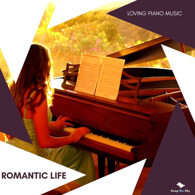 Romantic Life - Loving Piano Music