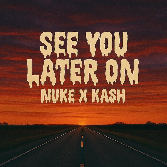 SEE YOU LATER ON (feat. KASH)