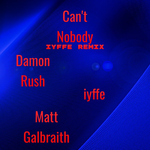 Can't Nobody(IYFFE Remix)