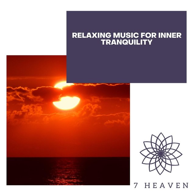 Relaxing Music For Inner Tranquility