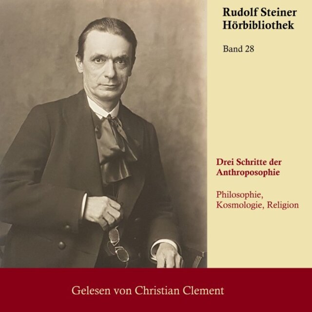 Drei Schritte der Anthroposophie (Philosophie, Kosmologie, Religion)