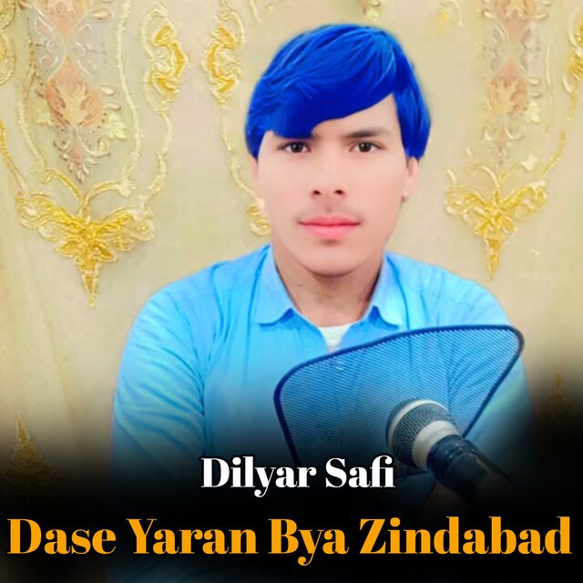 Dase Yaran Bya Zindabad