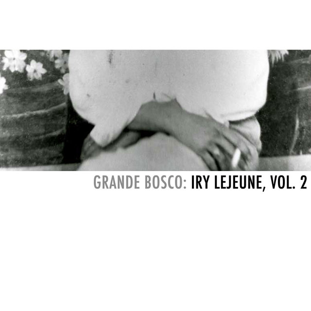 Grande Bosco: Iry Lejeune, Vol. 2