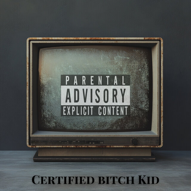 Certified Bitch Kid