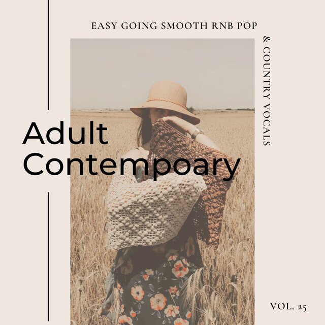 Adult Contemporary: Easy Going Smooth Rnb Pop & Country Vocals, Vol. 25