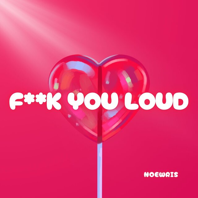 Fuck you loud