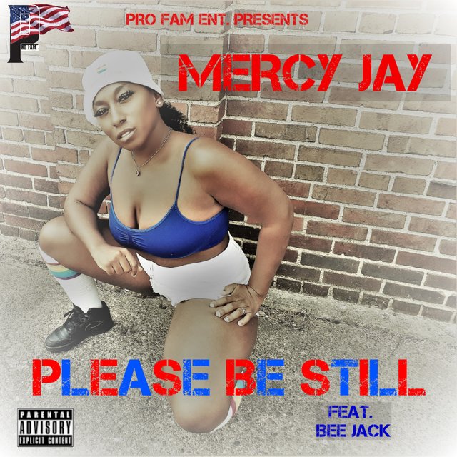 PLEASE BE STILL...