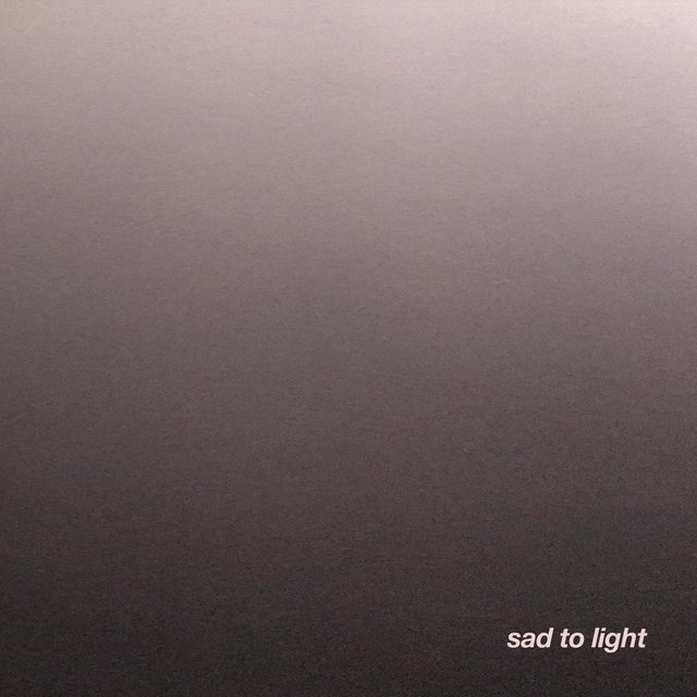Sad to Light